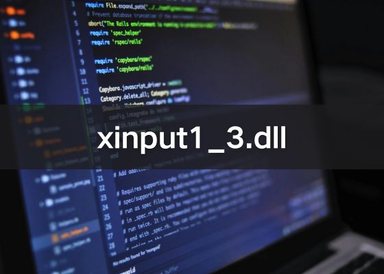 xinput1_3.dll 缺失问题及修复方法